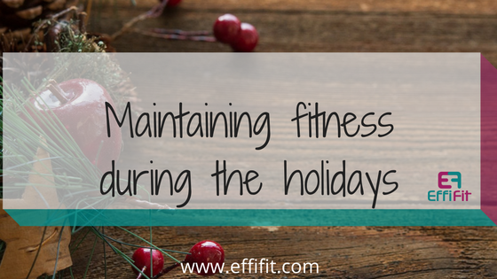 Maintaining your fitness during the holidays